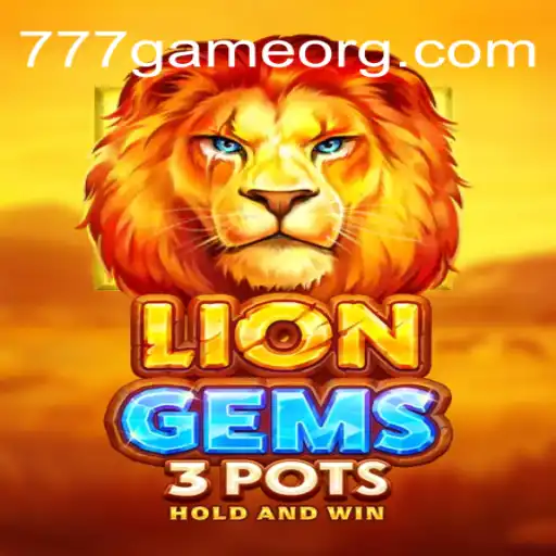 Discover the Thrilling World of LionGems3pots and 777Game