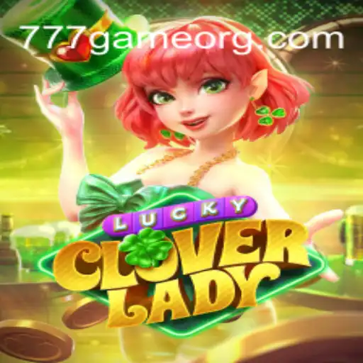 Explore the Exciting World of LuckyCloverLady and the Thrilling 777Game